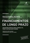 Financiamentos de longo prazo: um roteiro prático para o BNDES, IFC, FINEP e outras instituições