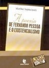 A Poesia de Fernando Pessoa e o Existencialismo