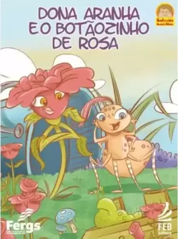 Dona Aranha e o Botãozinho de Rosa