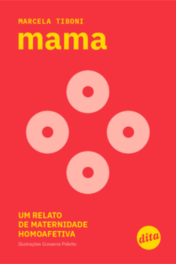 Mama: um relato de maternidade homoafetiva