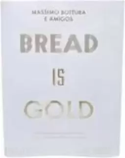 Bread Is Gold