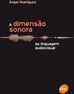 A Dimensão Sonora: da Linguagem Audiovisual