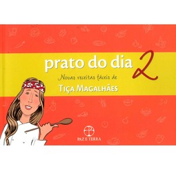 Prato do Dia 2: Novas Receitas Fáceis de Tiça Magalhães
