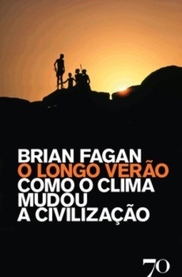 O longo verão: como o clima mudou a civilização
