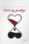 Don't Say Goodbye (- #-)