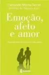 Emoção, afeto e amor