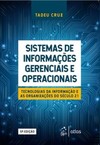 Sistemas de informações gerenciais e operacionais: tecnologias da informação e as organizações do século 21