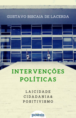 Intervenções políticas: laicidade, cidadania e positivismo