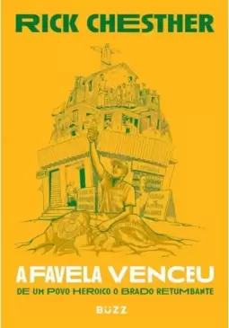 A favela venceu