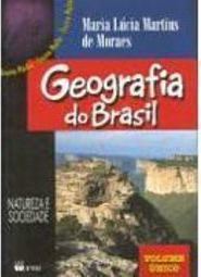 Geografia do Brasil: Natureza e Sociedade - Volume Único - 2 Grau