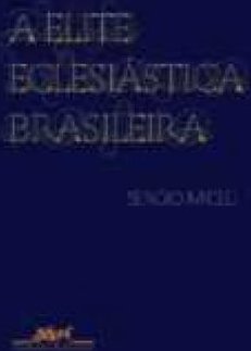 A ELITE ECLESIASTICA BRASILEIRA