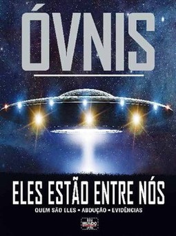 Guia mundo em foco extra: óvnis - Eles estão entre nós