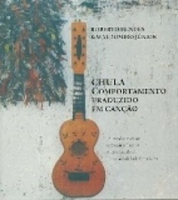 Chula - Comportamento Traduzido em Canção