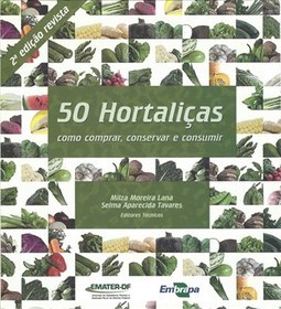 50 HORTALIÇAS - COMO COMPRAR, CONSERVAR E CONSUMIR