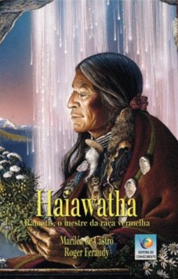 Haiawatha: Ramatís, o mestre da raça vermelha