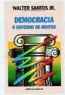 DEMOCRACIA - O GOVERNO DE MUITOS