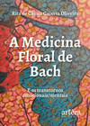 A medicina floral de bach e os transtornos emocionais / mentais