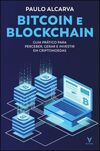 Bitcoin e blockchain: guia prático para perceber, gerar e investir em criptomoedas
