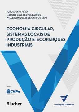 Economia circular, sistemas locais de produção e ecoparques industriais: princípios, modelos e casos (aplicações)