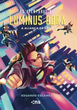 As Aventuras de Luminus Odra 3: a Aliança de Fogo