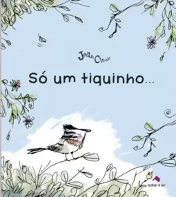 Só um tiquinho...