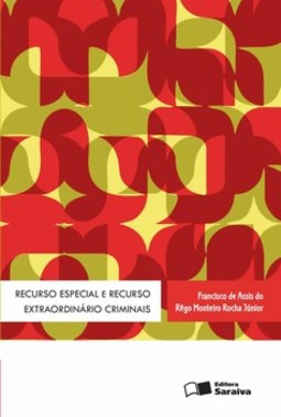 Recurso especial e recurso extraordinário criminais