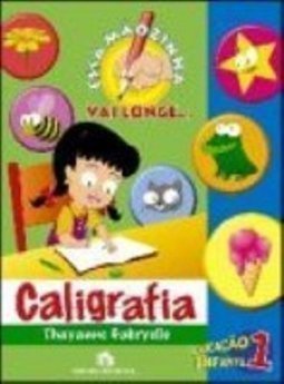Essa Mãozinha Vai Longe: Caligrafia: Educação Infantil - 1