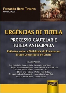 Urgências de Tutela: Processo Cautelar e Tutela Antecipada