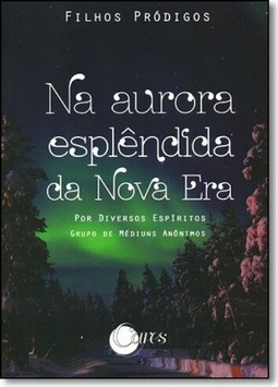 Na Aurora Esplêndida da Nova Era