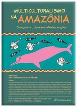 Multiculturalismo na Amazônia: o singular e o plural em reflexões e ações