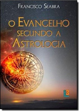 Evangelho Segundo a Astrologia, O