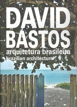 DAVID BASTOS: ARQUITETURA BRASILEIRA