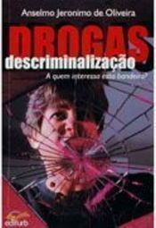 Drogas Discriminação: a Quem  Interessa Esta Bandeira?