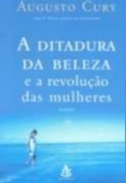 DITADURA DA BELEZA E A REVOLUÇÃO DAS MULHERES, A