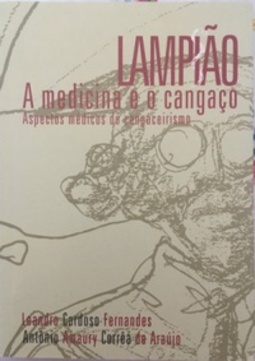Lampião: a medicina e o cangaço