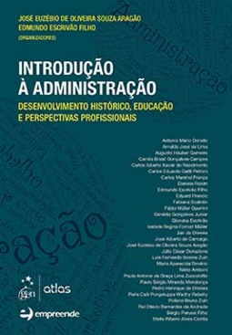 Introdução à administração: Desenvolvimento histórico, educação e perspectivas profissionais