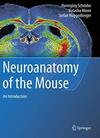 Neuroanatomy of the Mouse: An Introduction