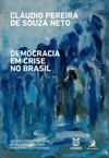 Democracia em crise no Brasil: valores constitucionais, antagonismo político e dinâmica institucional
