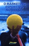 O Marketing Esportivo no Brasil