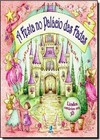 Festa No Palacio Das Fadas - Col. Cenarios Magicos - Livro Em 3D, A