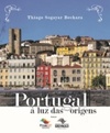 Portugal: à luz das origens
