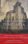 Portugal - A Primeira Nação Templária