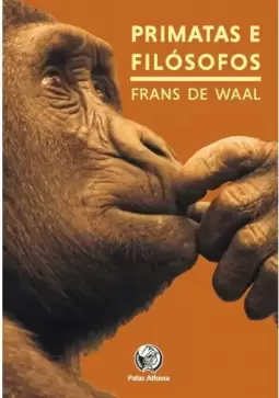 PRIMATAS E FILÓSOFOS
