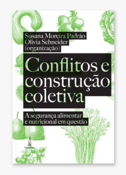 Conflitos e construção coletiva: a segurança alimentar e nutricional em questão