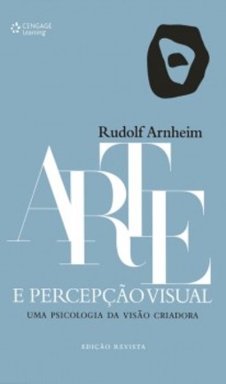 Arte e percepção visual: uma psicologia da visão criadora