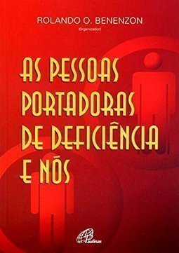 As Pessoas Portadoras de Deficiência e Nós