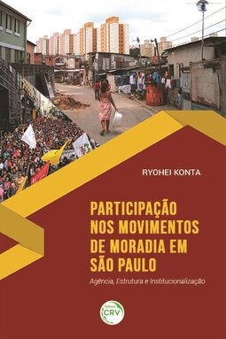 Participação nos movimentos de moradia em São Paulo: agência, estrutura e institucionalização