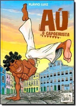 Aú: Capoeirista, O