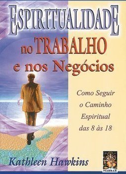 Espiritualidade no Trabalho e nos Negócios