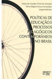Políticas de educação e processos pedagógicos contemporâneos no Brasil